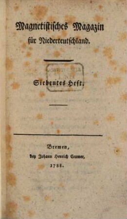 Magnetistisches Magazin für Niederteutschland. 7. 1788