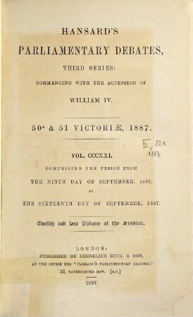 Parliamentary debates : official report ; ... session of the ... Parliament of the United Kingdom of Great Britain and Ireland. 321 = 9.10./26.10. 1887 = 50th Victoriae, Vol. 12