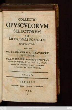 Vol. 4: Collectio Opvscvlorvm Selectorvm Ad Medicinam Forensem Spectantivm