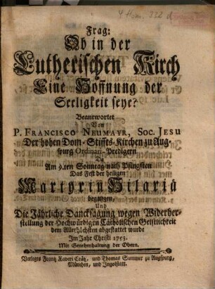 Frag: Ob in der Lutherischen Kirch Eine Hoffnung der Seeligkeit seye?
