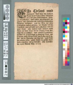 Ein Ehrsamb vnnd Hochweyser Rath dieser des Heyligen Reichs freyer Statt Cöllen, läst hiemit allen vnd jeden Fischmängeren, Fischeren, Schiffleuthen, vnnd sonsten jedermenniglich ins gemein auß erheblichen vnd sonderlichen bewegenden Vhrsachen verkünden, vnnd bey Pföen von zehen Goldtgülden ernstlich gebiethen, ... : Also beschlossen den letzten Monats Mäy, 1634.