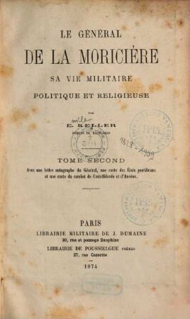 Le Général de la Moricière : sa vie militaire, politique et religieuse. 2