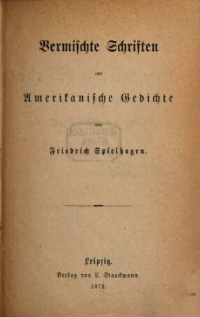 Friedrich Spielhagen's Sämmtliche Werke. 7, Vermischte Schriften und Amerikanische Gedichte