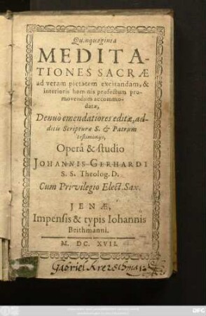 Quinquaginta Meditationes Sacrae : ad veram pietatem excitandam, & interioris hominis profectum promovendum accomodatae