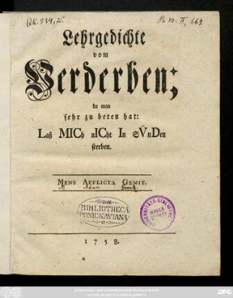 Lehrgedichte vom Verderben; da man sehr zu beten hat: Laß MICh nICht In sV̈nDen sterben