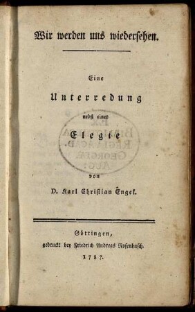 Wir werden uns wiedersehen : Eine Unterredung nebst einer Elegie