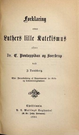 Forklaring over Luthers lille Katekismus efter Dr E. Pontoppidan og Sverdrup ved J. Tandberg