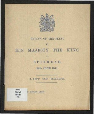 Review of the Fleet by His Majesty the King at Spithead 24th June 1911. - List of Ships