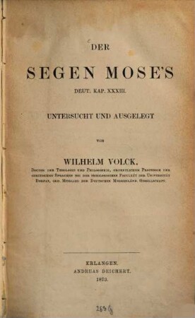 Der Segen Mose's : Deut. Kap. XXXIII ; untersucht und ausgelegt
