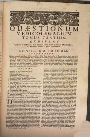 Pauli Zacchiae Romani, Totius Status Ecclesiastici Proto-Medici Generalis, Quaestiones Medico-Legales : Accedunt Interpolationes, & Auctaria ex novis inventis, & observationibus recentiorum Auctorum ..., 3. Quo Continentur Consilia Et Responsa LXXXV. ...