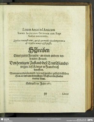 Literae Amici ad Amicum Statum hodiernum Germaniae cum Rege Galliae concernens