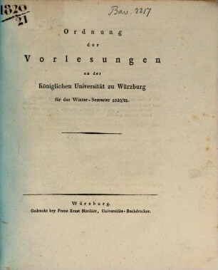 Ordnung der Vorlesungen an der Königlichen Universität Würzburg. 1820/21. WS.