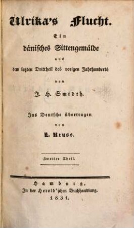 Ulrika's Flucht : ein dänisches Sittengemälde aus dem letzten Drittheil des vorigen Jahrhunderts, 2