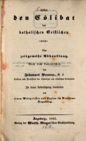 Über den Cölibat der katholischen Geistlichen : eine zeitgemäße Abhandlung