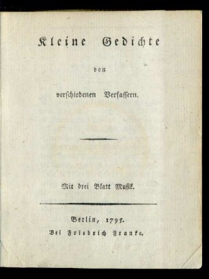Kleine Gedichte von verschiedenen Verfassern.