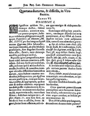 Quartana divturna, & difficilis, in Viro Patritio. Caput VI.
