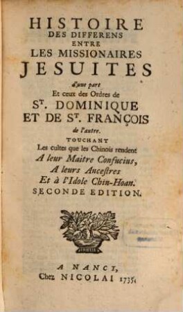 La Morale Pratique Des Jésuites : Oú elle est représentée en plusieurs histoires, arrivées dans toutes les parties du monde, 6. HIstoire Des Differens Entre Les Missionaires Jesuites ...