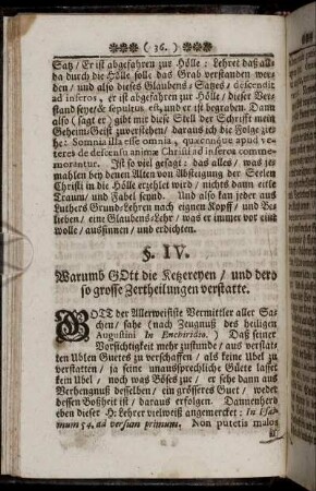 §. IV. Warumb Gott die Ketzereyen, und dero so grosse Zertheilungen verstatte.