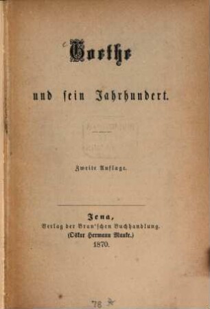 Goethe und sein Jahrhundert : [Goethe]