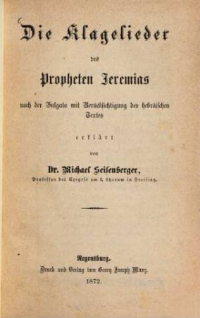 Die Klagelieder des Propheten Jeremias : nach der Vulgata mit Berücksichtigung des hebräischen Textes