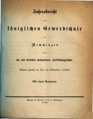 Jahresbericht der Königlichen Gewerbschule zu Memmingen und der mit derselben verbundenen Gewerblichen Fortbildungsschule. 1865/66 (1866)