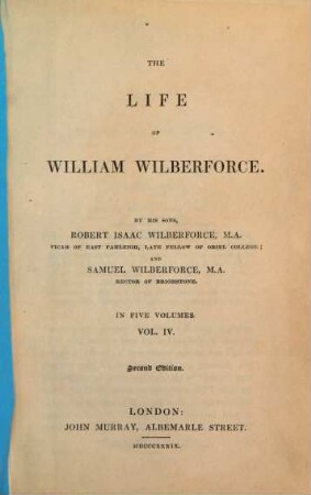 The life of William Wilberforce : in Five Volumes, 4
