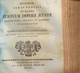Specimen iuris publici, de maiore statuum Imperii aetate antiquissima, antiqua et hodierna
