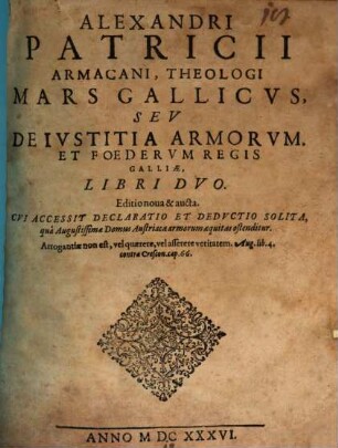 Mars Gallicus : seu de iustitia Armorum et Foederum Regis Galliae libri duo
