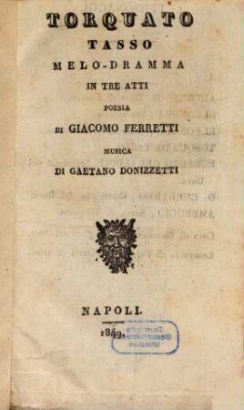 Torquato Tasso : melo-dramma in tre atti