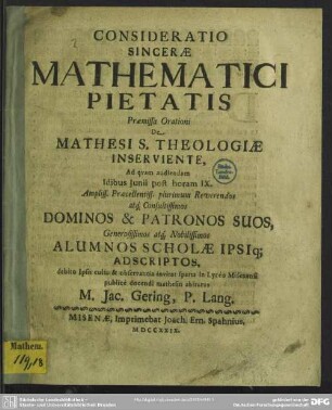 Consideratio Sincerae Mathematici Pietatis : Praemissa Orationi De Mathesi S. Theologiae Inserviente