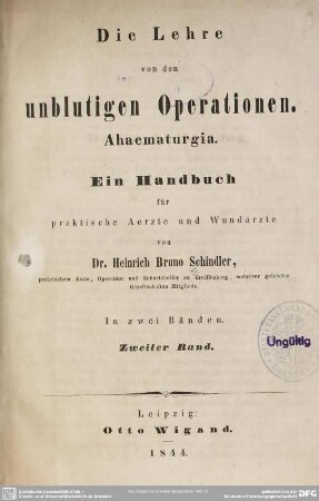 2: Die Lehre von den unblutigen Operationen, Ahaematurgia : ein Handbuch für praktische Aerzte und Wundärzte