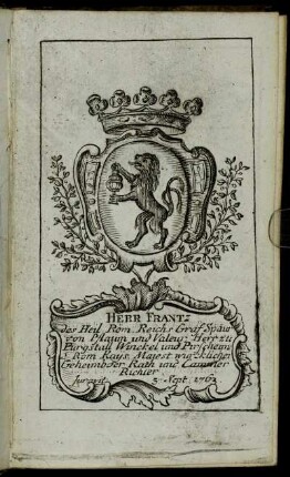 Herr Frantz[...] - Herr Iohann Sigmund Carl Freÿherr von Thüngen[...]