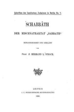 Schabbâth : der Mischnatraktat "Sabbath" / hrsg. und erkl. von Hermann L. Strack