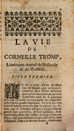 La Vie De Corneille Tromp, Lieutenant-Amiral-Géneral de Hollande &t de Vvest-Frise : Où L'on verra tout ce qui s'est passé de plus memorable sur Mer, dans les Guerres que la Hollande a eu à soûtenir contre la France, l'Angleterre & les autres Puissances de l'Europe, 1