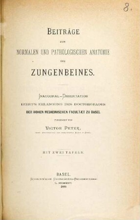 Beiträge zur normalen und pathologischen Anatomie des Zungenbeines : Mit 2 Tafeln. Inaug.-Diss.