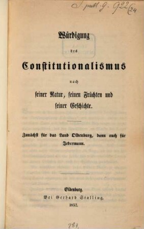 Würdigung des Constitutionalismus nach seiner Natur, seinen Früchten und seiner Geschichte : Zunächst für das land Oldenburg, dann auch für Jedermann