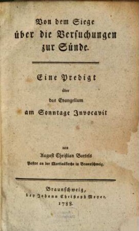 Von dem Siege über die Versuchungen zur Sünde : Eine Predigt über das Evangelium am Sonntage Invocavit