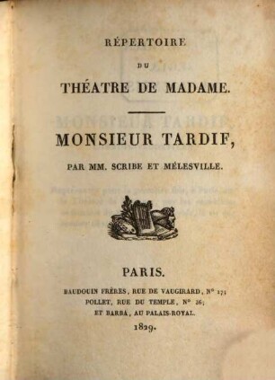 Répertoire du théâtre de Madame, 16. Monsieur Tardif. L'avare en goguettes. Frantin mari-garçon. Le retour