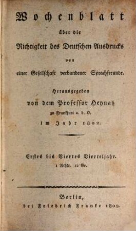 Wochenblatt über die Richtigkeit des deutschen Ausdrucks. 1802 (1809)