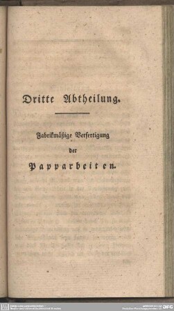 Dritte Abtheilung. Fabrikmäßige Verfertigung der Papparbeiten