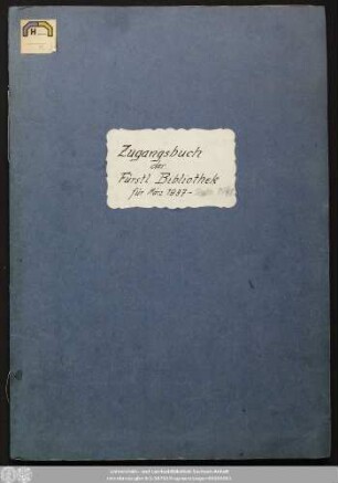 Zugangsbuch der Fürstl. Bibliothek für März 1937 - Septbr. 1941