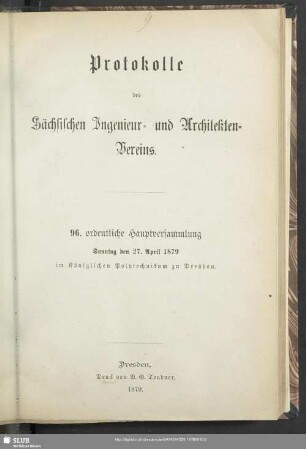 96.1879: Protokolle des Sächsischen Ingenieur- und Architekten-Vereins : ... ordentliche Hauptversammlung