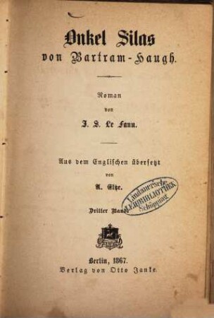 Onkel Silas von Bartram-Haugh : Roman von J. S. Le Fanu. Aus dem Englischen übersetzt von A. Eltze, 3 = 9