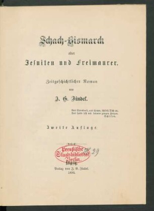 Schach-Bismarck oder Jesuiten und Freimaurer : zeitgeschichtlicher Roman
