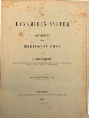 Das Dynamiden-System : Grundzüge einer mechanischen Physik