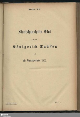 Staatshaushalts-Etat für das Königreich Sachsen auf die Finanzperiode 1884/85