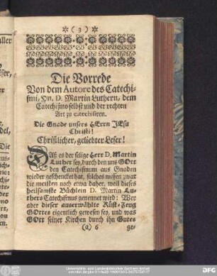 Die Vorrede Von dem Autore des Catechismi, Hn. D. Martin Luthern, dem Catechismo selbst und der rechten Art zu catechisiren.