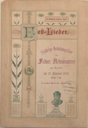 Fest-Lieder 25 jährige Gründungsfeier der Fuldaer Actiendruckerei zu Fulda am 23. November 1898 Abends 7 Uhr im großen Saale der "Harmonie"