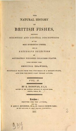 The natural history of British fishes : including scientific and general descriptions of the most interesting species and an extensive selection of accurately finished coloured plates, taken entirely from original drawings, purposely made from the specimens in a recent state, and for the most part whilst living. 2