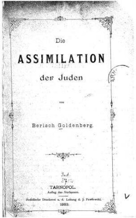Die Assimilation der Juden / von Berisch Goldenberg